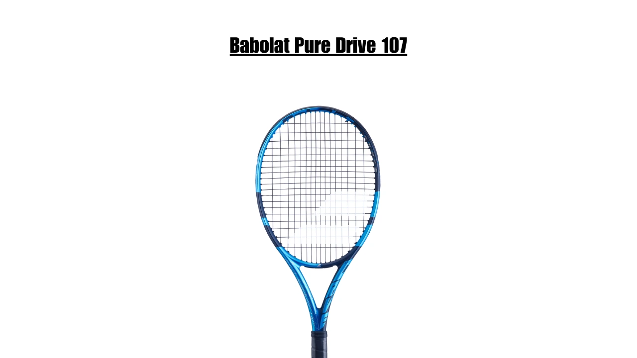 Babolat Pure Drive 107 - powerful frame rated as the best oversize tennis racket for baseline depth