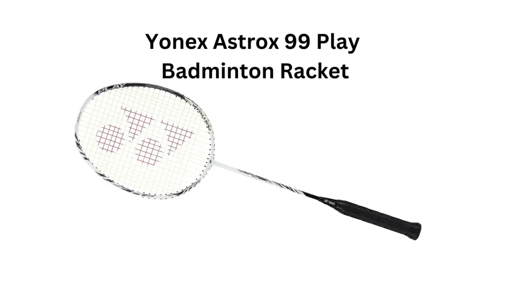 TOP 9 Best Badminton Rackets 2025 Yonex Astrox 99 Play Badminton Racquet
