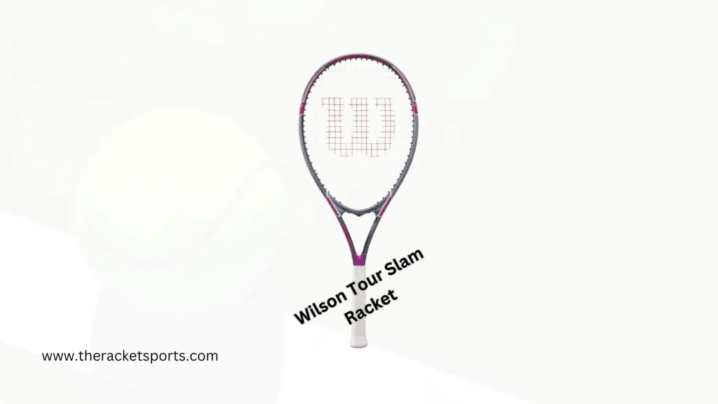 Wilson Tour Slam Racket Review: Ideal for Recreation? | 2025 Wilson Tour Slam Racket